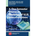 A One-Semester Course in Modeling of VSLI Interconnections - Paperback