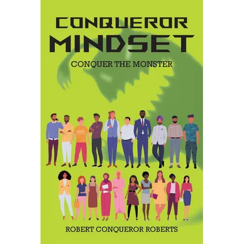 Conqueror Mindset: Conquer the Monster - Paperback