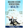 Building Secure Generational Wealth - Paperback