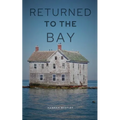 Returned to the Bay - Paperback