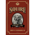 Squire, A Mascot's Tale - Paperback
