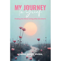 MY JOURNEY In Grief Finding the Silver Lining After the Storm - Paperback