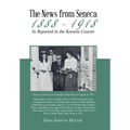 The News from Seneca - 1888 - 1918 - as Reported in the Keowee Courier - Hardcover