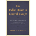 Public House in Central Europe: Inns, Taverns, and Alehouses in Cracow during the Jagiellonian Dynasty - Hardcover