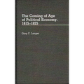 The Coming of Age of Political Economy, 1815-1825. - Hardcover
