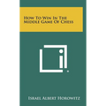 How To Win In The Middle Game Of Chess - Hardcover