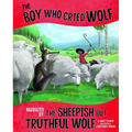 The Boy Who Cried Wolf, Narrated by the Sheepish But Truthful Wolf - Paperback