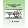 St.Ignace Parish of Willow Bunch, Saskatchewan: 1882-1910 Baptisms, Marriages, Burials - Paperback