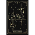 The Demons They Forged: A Gothic Grove Novella - Paperback