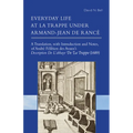 Everyday Life at La Trappe Under Armand-Jean de Rancé: Volume 274 - Paperback