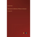 The Doctor's Dilemma; Preface on Doctors: in large print - Hardcover
