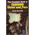 The Complete Book of Tanning Skins and Furs - Hardcover
