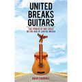 United Breaks Guitars: The Power of One Voice in the Age of Social Media - Paperback