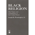 Black Religion: The Negro and Christianity in the United States - Paperback