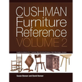 Cushman Furniture Reference, Volume 2: Furniture by the H. T. Cushman Manufacturing Company of North Bennington, Vermont - Paperback