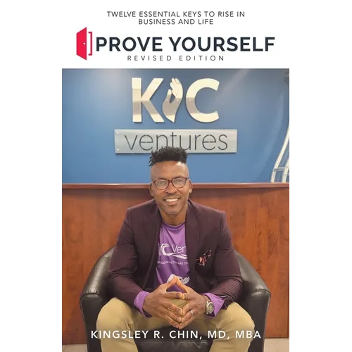 Prove Yourself: Twelve Essential Keys to Rise in Business and Life - Paperback