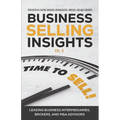 Business Selling Insights Vol. 8: Spotlights on Leading Business Intermediaries, Brokers, and M&A Advisors - Paperback