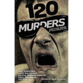 120 Murders-Dark Fiction Inspired by the Alternative Era - Paperback