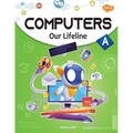 Computers Our Lifeline -A - Paperback