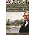 Native America, Discovered and Conquered: Thomas Jefferson, Lewis & Clark, and Manifest Destiny - Hardcover
