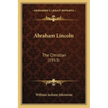 Abraham Lincoln: The Christian (1913) - Paperback