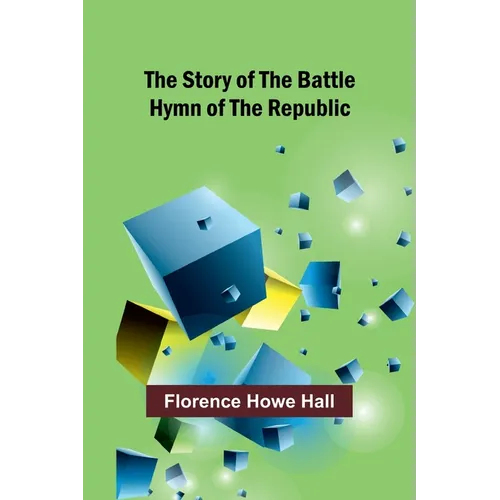 The Story of the Battle Hymn of the Republic - Paperback