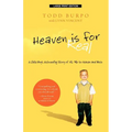 Heaven Is for Real: A Little Boy's Astounding Story of His Trip to Heaven and Back - Paperback