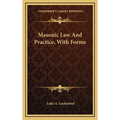 Masonic Law and Practice, with Forms - Hardcover
