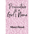 Provocative is a Girl's Name - Paperback