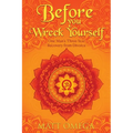 Before You Wreck Yourself: One Man's Three-Year Recovery from Divorce - Paperback