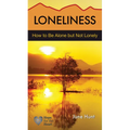 Loneliness: How to Be Alone But Not Lonely - Paperback