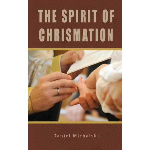 The Spirit of Chrismation - Paperback