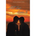 All That Love Is - Paperback