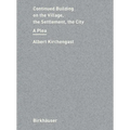 Continued Building on City, Settlement, Village: A Plea - Hardcover