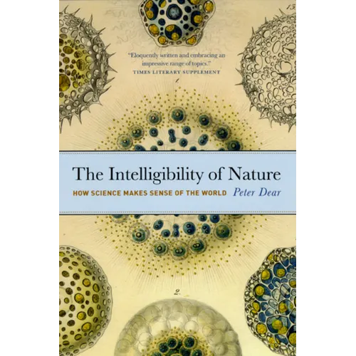 The Intelligibility of Nature: How Science Makes Sense of the World - Paperback