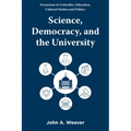 Science, Democracy, and the University - Paperback