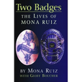 Two Badges: The Lives of Mona Ruiz - Paperback