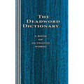 The Deadword Dictionary: A Book of Outdated Words - Paperback