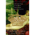Sex with the Queen: 900 Years of Vile Kings, Virile Lovers, and Passionate Politics - Paperback