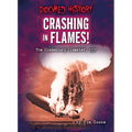 Crashing in Flames!: The Hindenburg Disaster, 1937 - Library Binding