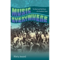 Music Everywhere: The Rock and Roll Roots of a Southern Town - Hardcover