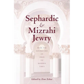 Sephardic and Mizrahi Jewry: From the Golden Age of Spain to Modern Times - Hardcover