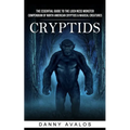 Cryptids: The Essential Guide to the Loch Ness Monster (Compendium of North American Cryptids & Magical Creatures) - Paperback