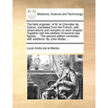 The Field Engineer. of M. Le Chevalier de Clairac, Translated from the French, with Observations and Remarks on Each Chapter. Together with the Additi - Paperback