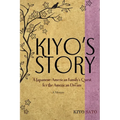 Kiyo's Story: A Japanese-American Family's Quest for the American Dream - Paperback