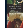 Life and Times of Joseph Warren - Hardcover