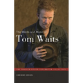 The Words and Music of Tom Waits - Hardcover
