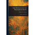 The Witch-cult in Western Europe - Hardcover