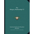 The Margery Mediumship V2 - Paperback