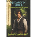 Mr. Darcy in Greece: Mr. Fitzwilliam Darcy's Grand Tour, Book Five - Paperback